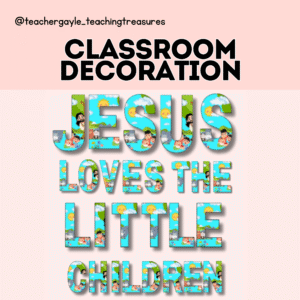 Jesus Loves the Little Children - Classroom Decoration